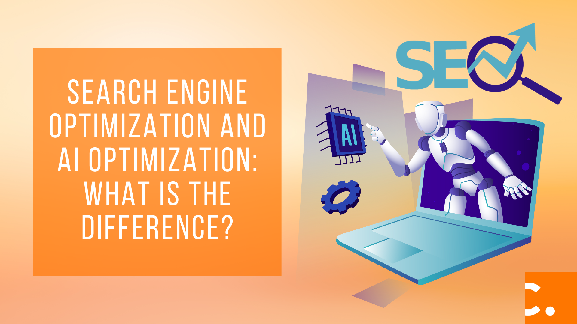 Search Engine Optimization and AI Optimization: What is the Difference?
