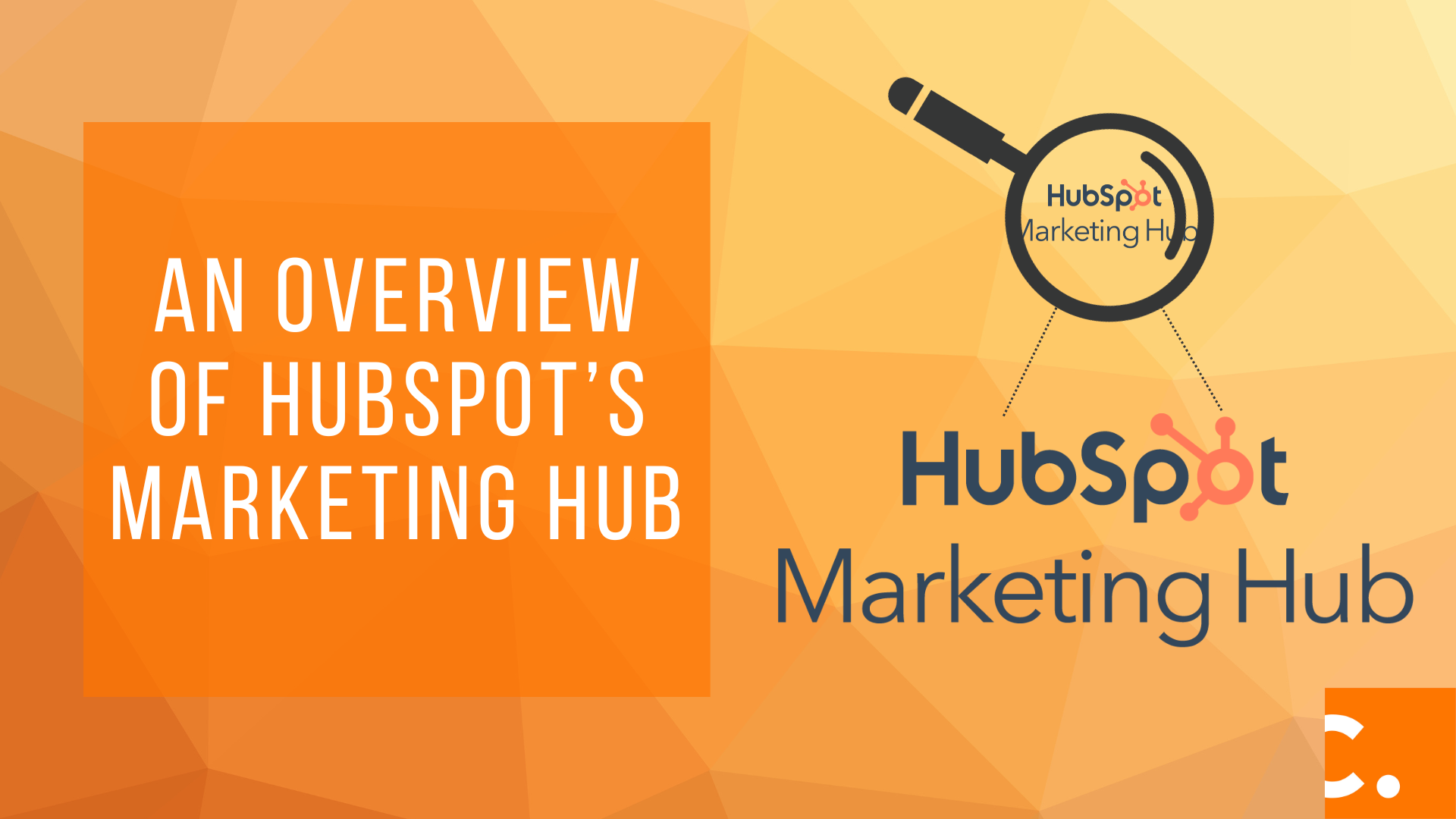 An Overview of HubSpot’s Marketing Hub