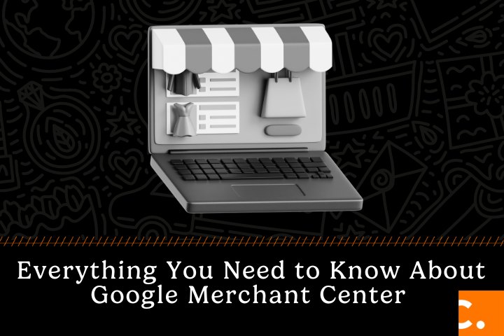 Illustration of a laptop with a storefront awning, representing online shopping, alongside the text 'Everything You Need to Know About Google Merchant Center' on a dark patterned background.