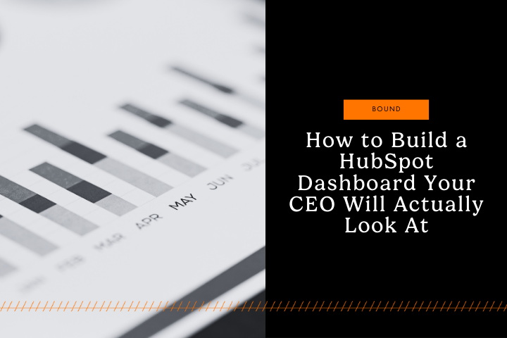 Tips and tricks about what types of HubSpot reports your CEO would want to see