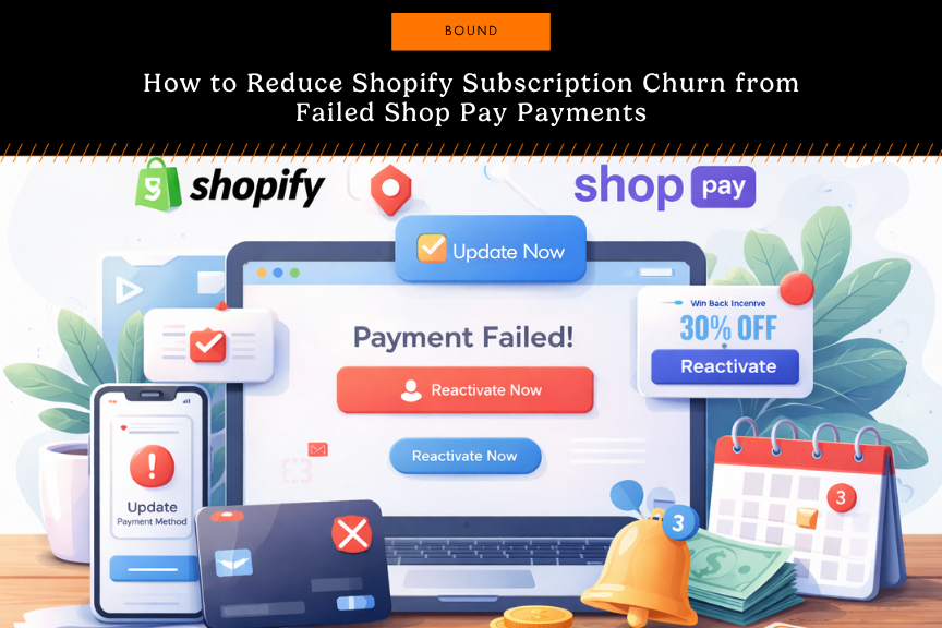 How to Reduce Shopify Subscription Churn from Failed Shop Pay Payments