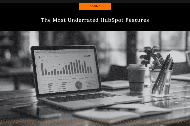 The Most Underrated HubSpot Features