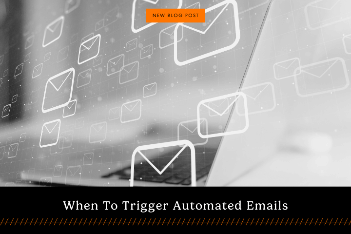 When To Trigger Automated Emails