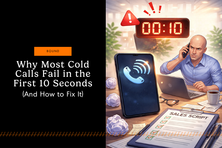 Why Most Cold Calls Fail in the First 10 Seconds