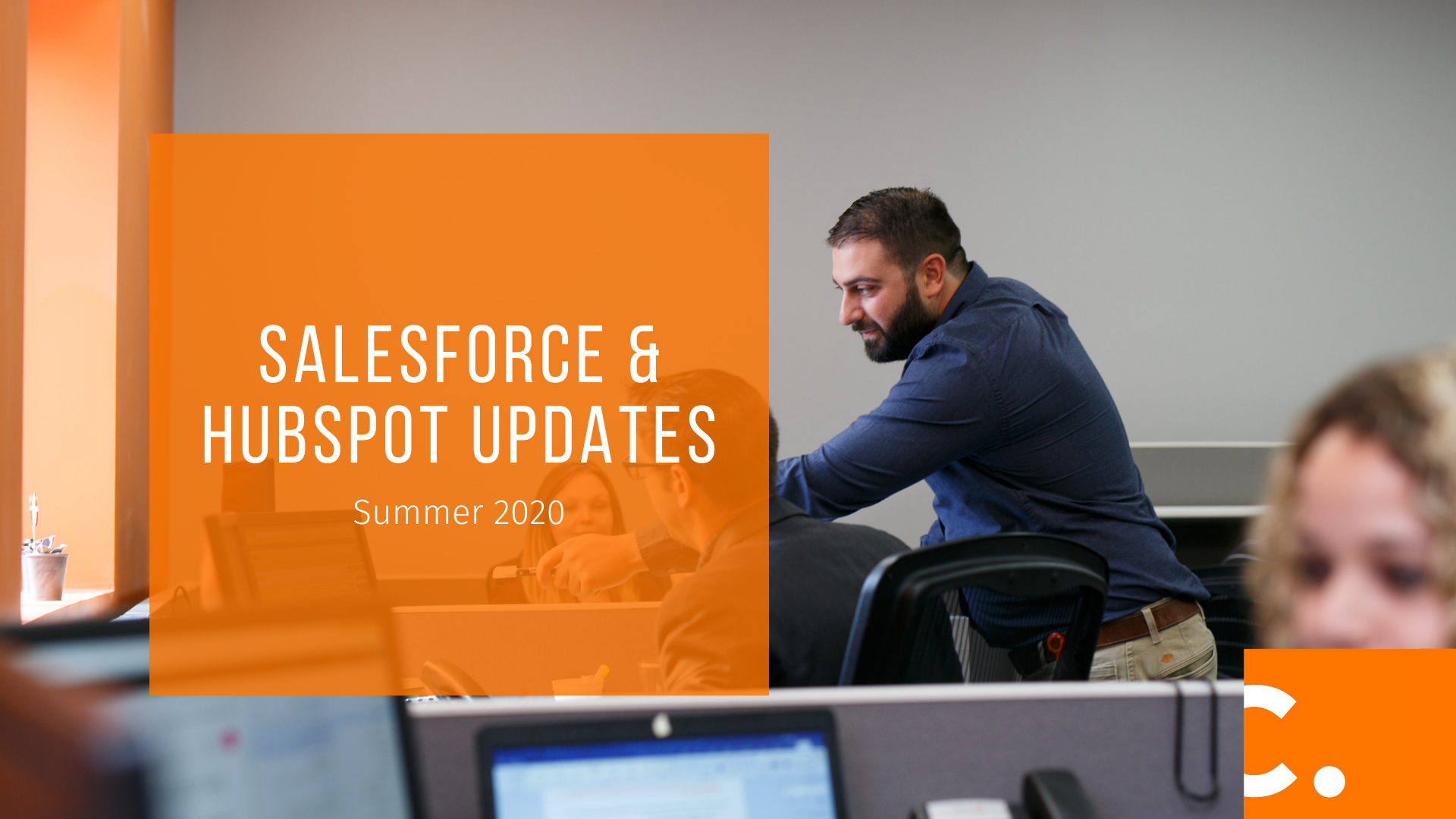 What you can expect with the Summer 2020 Salesforce and HubSpot updates