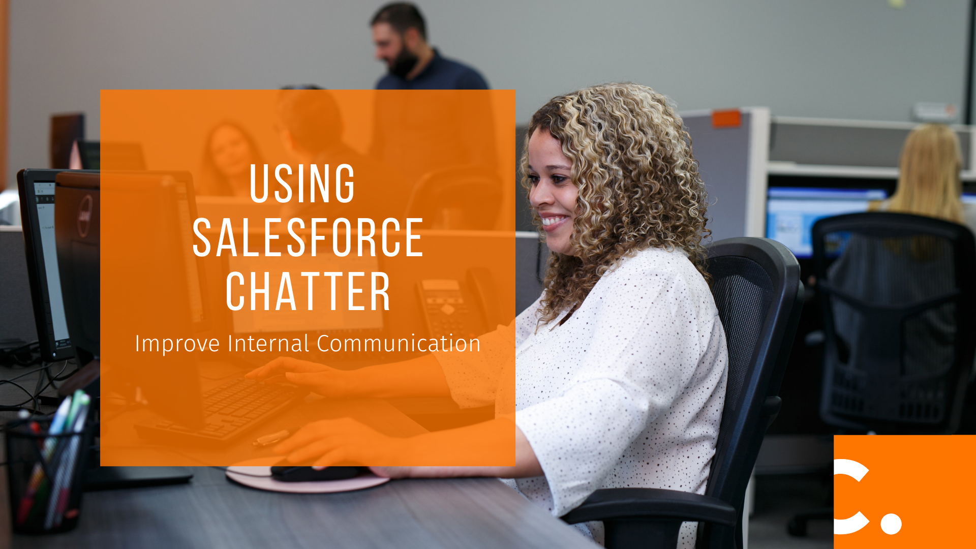 Salesforce chatter is great tool to improve internal team communications