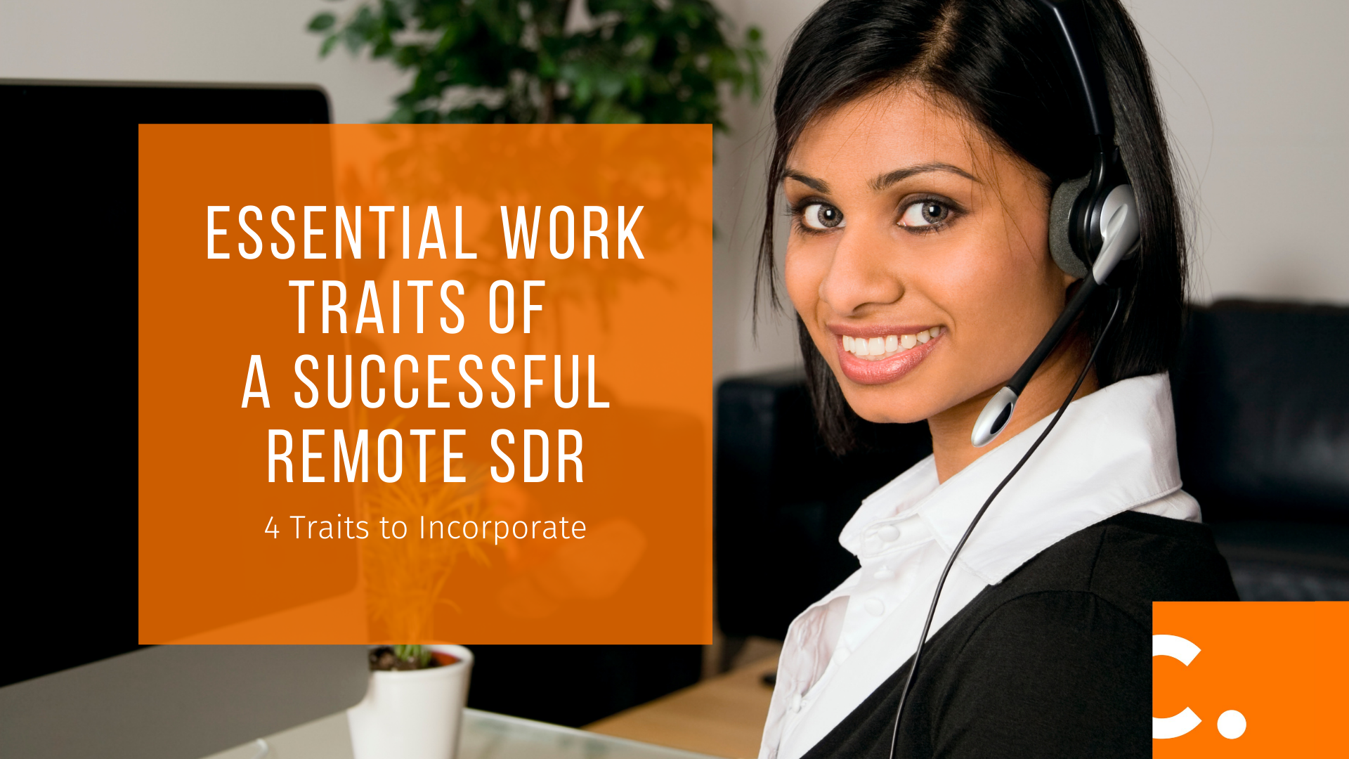 Read some essential traits of successful remote SDRs